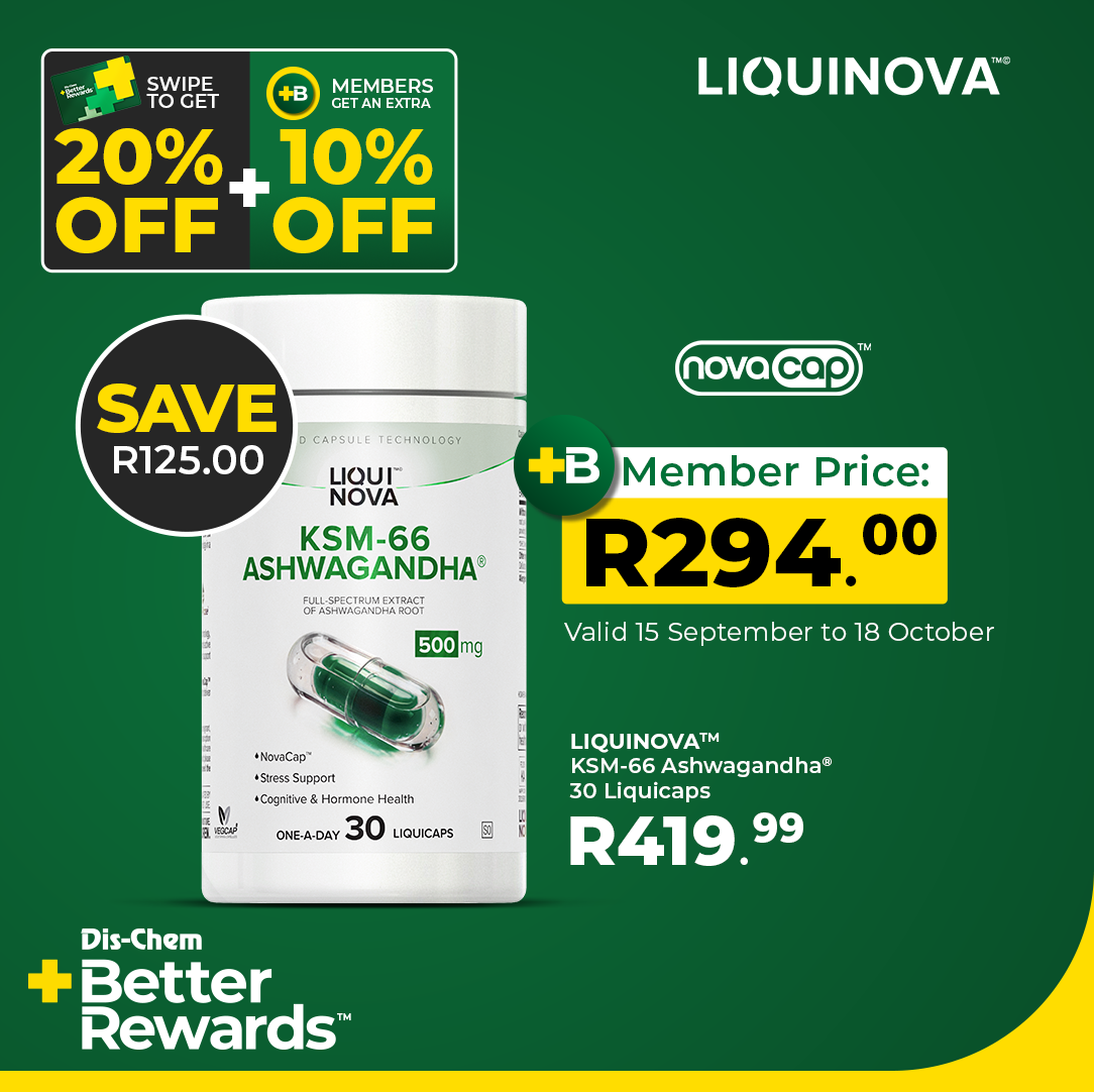 Dis-Chem Better Rewards offer: LiquiNova KSM-66® Ashwagandha, member price R294.00, valid 15 September to 18 October